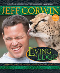 Title: Living on the Edge: Amazing Relationships in the Natural World, Author: Jeff Corwin