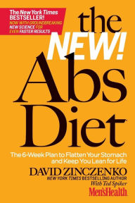 Title: The New Abs Diet: The 6-Week Plan to Flatten Your Stomach and Keep You Lean for Life, Author: David Zinczenko