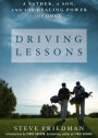 Driving Lessons: A Father, A Son, and the Healing Power of Golf
