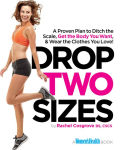 Alternative view 2 of Drop Two Sizes: A Proven Plan to Ditch the Scale, Get the Body You Want & Wear the Clothes You Love!