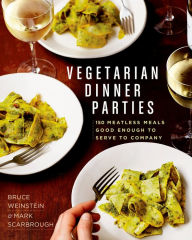 Title: Vegetarian Dinner Parties: 150 Meatless Meals Good Enough to Serve to Company, Author: Mark Scarbrough