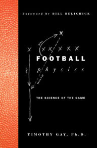 Title: Football Physics: The Science of the Game, Author: Timothy Gay