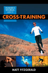 Title: Runner's World Guide to Cross-Training, Author: Matt Fitzgerald