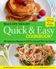 Title: Walk Off Weight Quick & Easy Cookbook: 150 Delicious Recipes to Fill You Up and Slim You Down!, Author: Heidi McIndoo M.S.