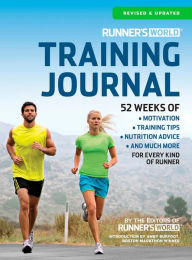 Title: Runner's World Training Journal: A Daily Dose of Motivation, Training Tips & Running Wisdom for Every Kind of Runner--From Fitness Runners to Competitive Racers, Author: Editors of Runner's World Maga
