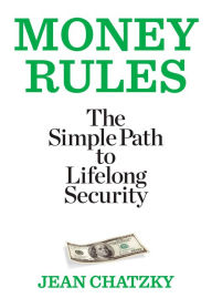 Title: Money Rules: The Simple Path to Lifelong Security, Author: Jean Chatzky