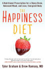 The Happiness Diet: A Nutritional Prescription for a Sharp Brain, Balanced Mood, and Lean, Energized Body