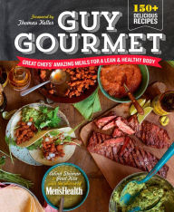 Title: Guy Gourmet: Great Chefs' Best Meals for a Lean & Healthy Body: A Cookbook, Author: Adina Steiman