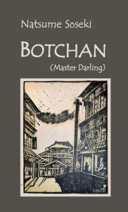 Title: Botchan: (Master Darling), Author: Natsume Soseki