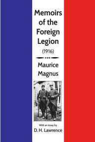 Title: Memoirs of the Foreign Legion, Author: Maurice Magnus
