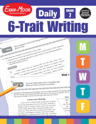 Title: Daily 6-Trait Writing, Grade 7 Teacher Edition, Author: Evan-Moor Educational Publishers