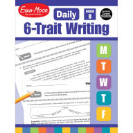 Title: Daily 6-Trait Writing, Grade 8 Teacher Edition, Author: Evan-Moor Educational Publishers