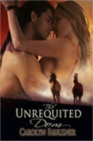 Title: The Unrequited Dom, Author: Carolyn Faulkner