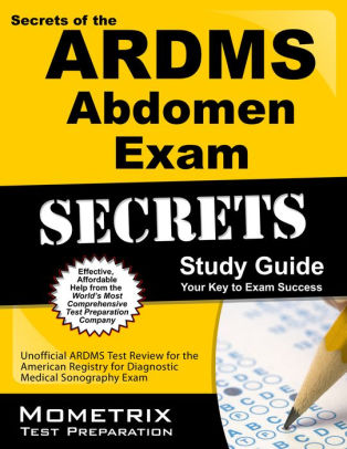 Secrets Of The Ardms Abdomen Exam Study Guide By Mometrix Unofficial Test Prep Staff For The Ardms Exam 9781609711894 Paperback Barnes Noble