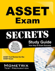 Title: ASSET Exam Secrets Study Guide, Author: ASSET Exam Secrets Test Prep Staff