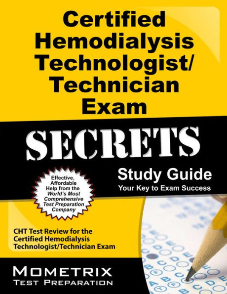 Certified Hemodialysis Technologist/Technician Exam Secrets Study Guide