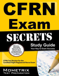 Title: CFRN Exam Secrets Study Guide, Author: CFRN Exam Secrets Test Prep Staff