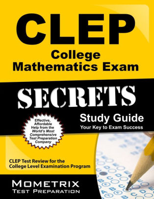 Clep College Mathematics Exam Secrets Study Guide By Clep Exam Secrets Test Prep Staff Paperback Barnes Noble
