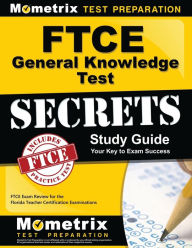Title: FTCE General Knowledge Test Secrets Study Guide, Author: FTCE Exam Secrets Test Prep Staff
