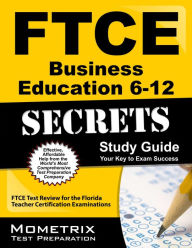 Title: FTCE Business Education 6-12 Secrets Study Guide, Author: FTCE Exam Secrets Test Prep Staff