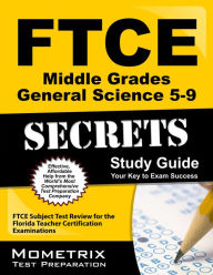 Title: FTCE Middle Grades General Science 5-9 Secrets Study Guide, Author: FTCE Exam Secrets Test Prep Staff