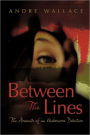 Between the Lines: The Accounts of an Undercover Detective