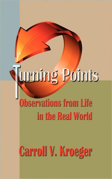 Turning Points: Observations from Life in the Real World