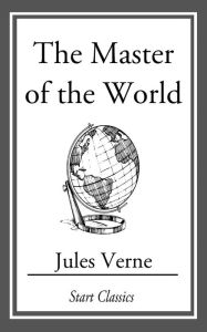 Title: The Master of the World, Author: Jules Verne