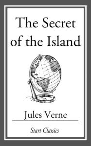 Title: The Secret of the Island, Author: Jules Verne