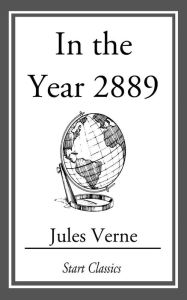 Title: In the Year 2889, Author: Jules Verne