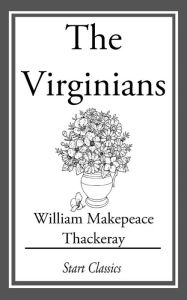 Title: The Virginians, Author: William Makepeace Thackeray