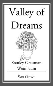 Title: Valley of Dreams, Author: Stanley Grauman Weinbaum