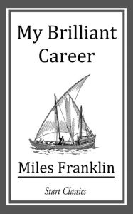 Title: My Brilliant Career, Author: Miles Franklin