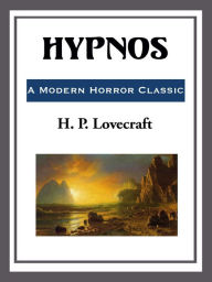 Title: Hypnos, Author: H. P. Lovecraft