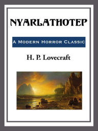 Title: Nyarlathotep, Author: H. P. Lovecraft