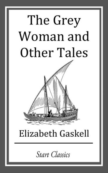 The Grey Woman and Other Tales