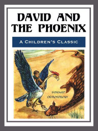 Title: David and the Phoenix - Illustrated, Author: Edward Ormondroyd