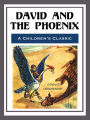 David and the Phoenix - Illustrated