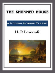 Title: The Shunned House, Author: H. P. Lovecraft