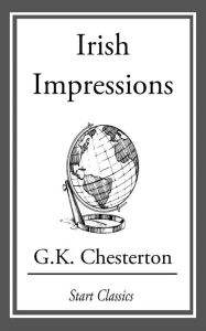 Title: Irish Impressions, Author: G. K. Chesterton