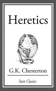 Title: Heretics, Author: G. K. Chesterton