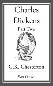 Title: Charles Dickens: Part One, Author: G. K. Chesterton