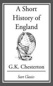 Title: A Short History of England, Author: G. K. Chesterton