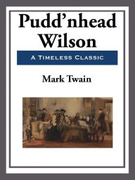 Title: Pudd'nhead Wilson, Author: Mark Twain