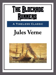 Title: The Blockade Runners, Author: Jules Verne