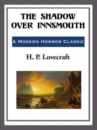 Title: The Shadow of Innsmouth, Author: H. P. Lovecraft