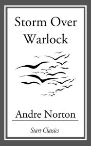 Title: Storm Over Warlock, Author: Andre Norton