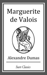 Title: Marguerite de Valois, Author: Alexandre Dumas