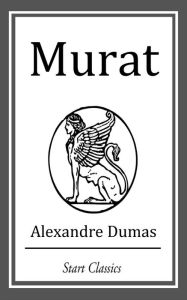 Title: Murat, Author: Alexandre Dumas