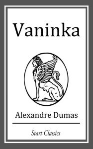 Title: Vaninka, Author: Alexandre Dumas